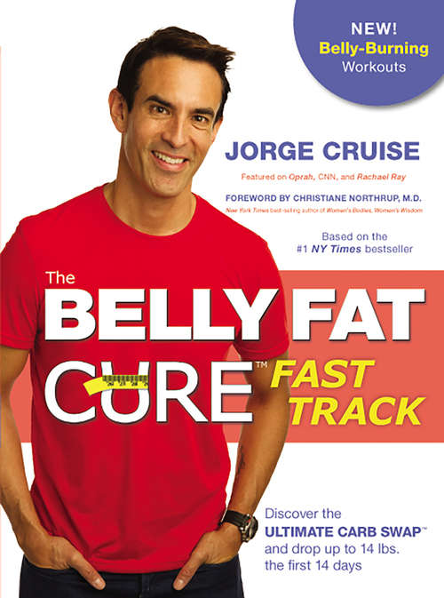 Book cover of The Belly Fat Cure# Fast Track: Discover The Ultimate Carb Swap And Drop Up To 14 Lbs. The First 14 Days
