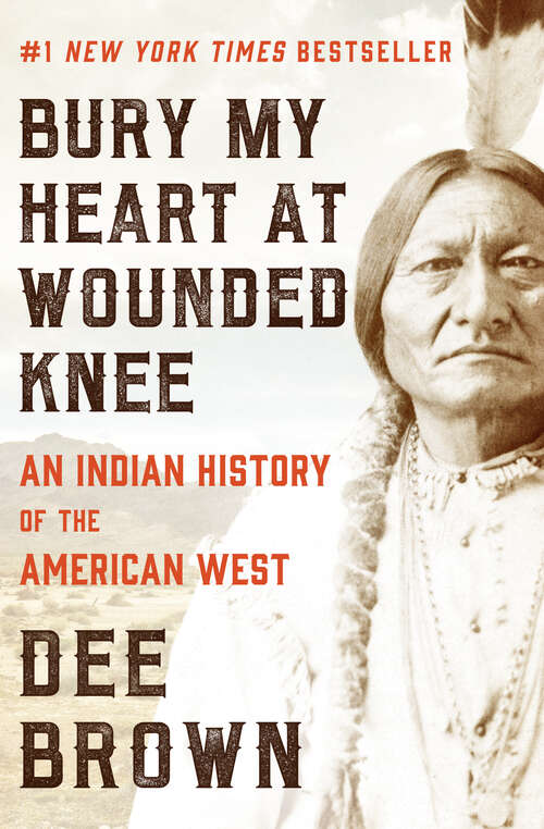 Book cover of Bury My Heart at Wounded Knee: An Indian History of the American West (Digital Original) (Owlet Book, An)