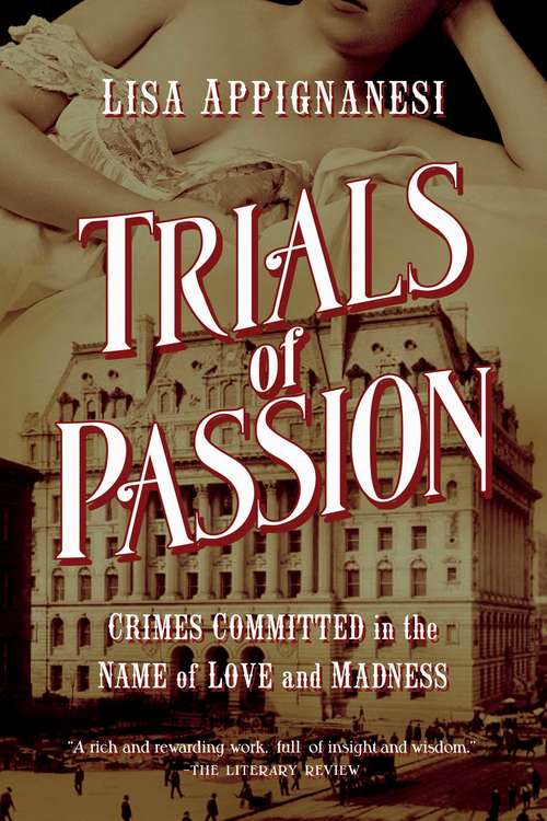 Book cover of Trials of Passion: Crimes Committed in the Name of Love and Madness