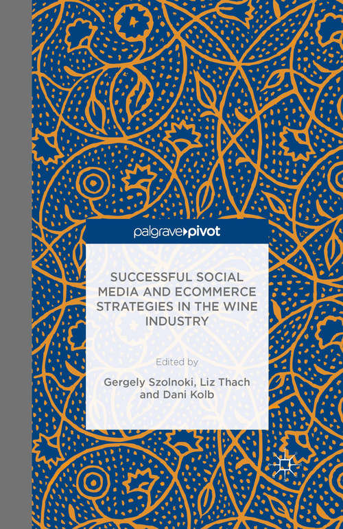 Book cover of Successful Social Media and Ecommerce Strategies in the Wine Industry (1st ed. 2090)