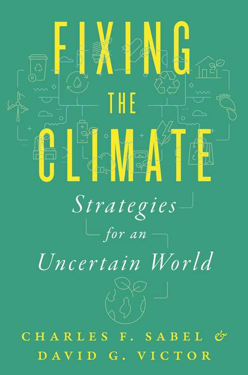 Book cover of Fixing the Climate: Strategies for an Uncertain World