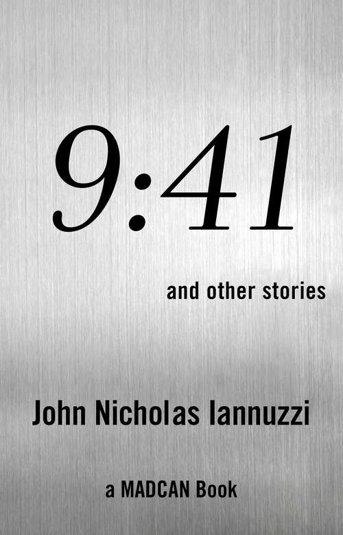 Book cover of 9:41: and other stories