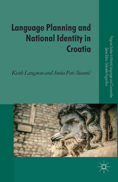 Book cover of Language Planning and National Identity in Croatia (2014) (Palgrave Studies in Minority Languages and Communities)