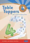 Table Toppers 4: Tables Activities for Primary Schools