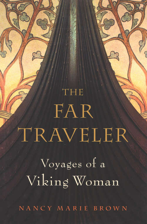 Book cover of The Far Traveler: Voyages of a Viking Woman