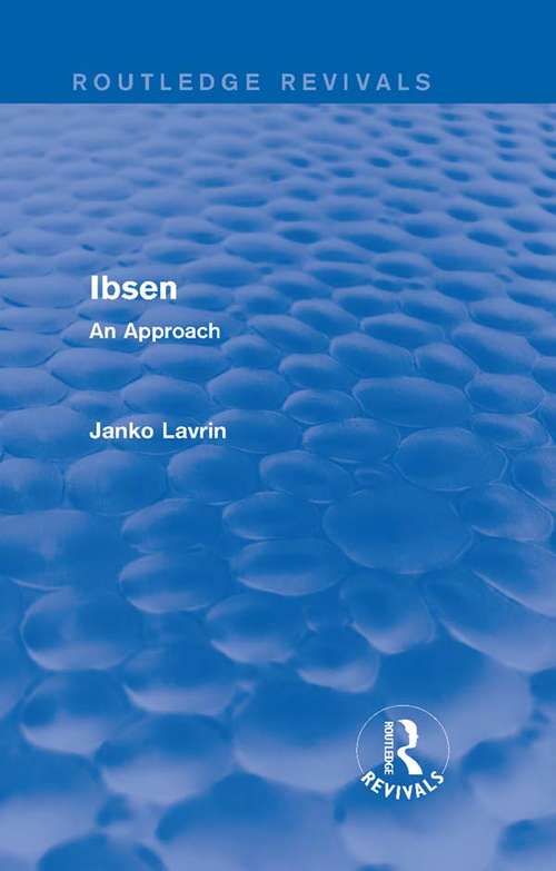 Book cover of Ibsen: An Approach (Routledge Revivals: No. 18)