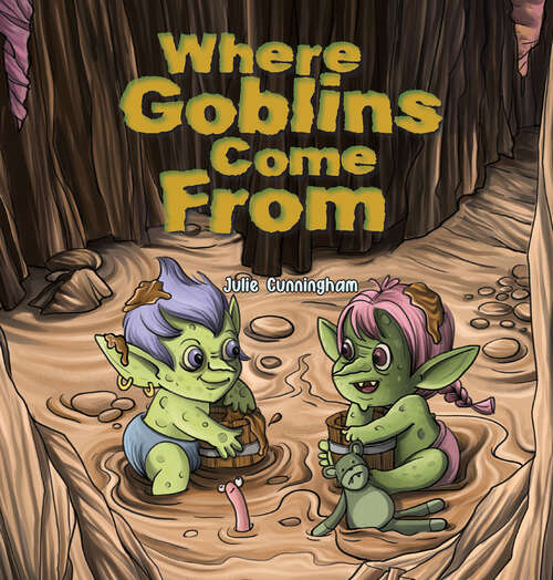 Book cover of Where Goblins Come From