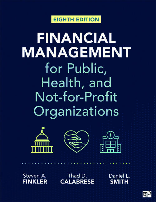 Book cover of Financial Management for Public, Health, and Not-for-Profit Organizations (Eighth Edition)