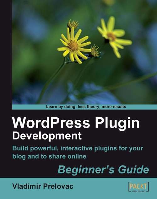 Book cover of WordPress Plugin Development: Beginner's Guide