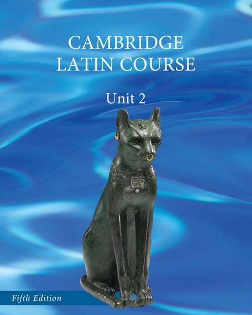Book cover of Cambridge Latin Course (North American Cambridge Latin Course Ser.: Unit 2)