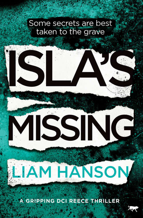 Isla's Missing: A Gripping DCI Reece Thriller (The DCI Reece Thrillers #3)
