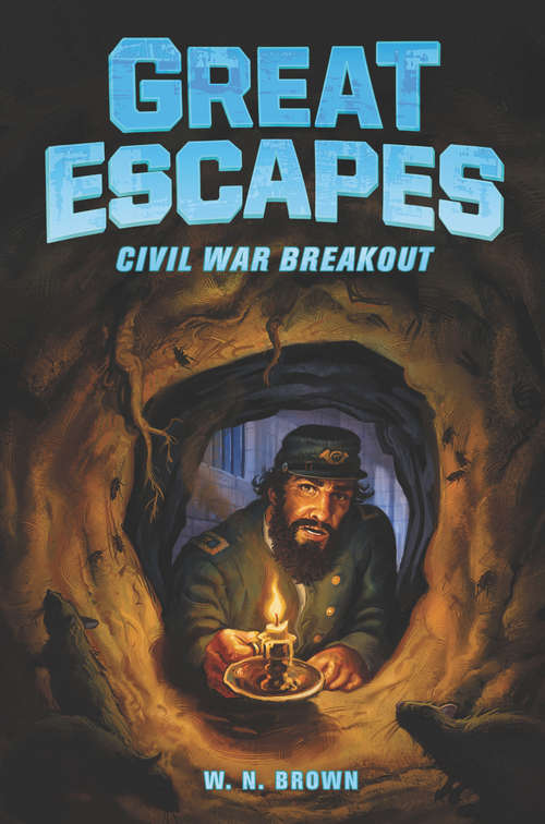 Book cover of Great Escapes #3: Civil War Breakout (Great Escapes #3)