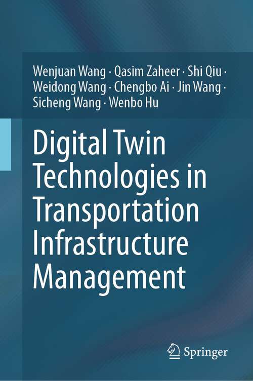Book cover of Digital Twin Technologies in Transportation Infrastructure Management (1st ed. 2024)