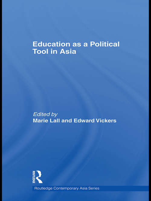 Education as a Political Tool in Asia (Routledge Contemporary Asia Series)