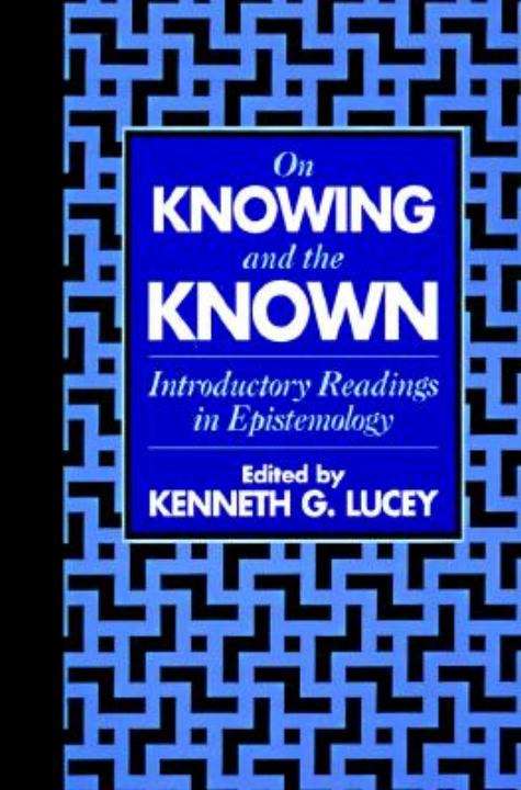 Book cover of On Knowing and the Known: Introductory Readings in Epistemology