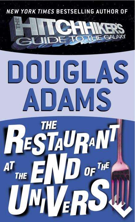 The restaurant at the end of the universe (The Hitchhiker's Guide to the Galaxy #2)