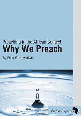 Book cover of Preaching in the African Context: Why We Preach