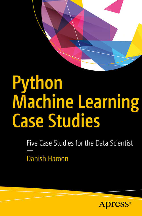Book cover of Python Machine Learning Case Studies