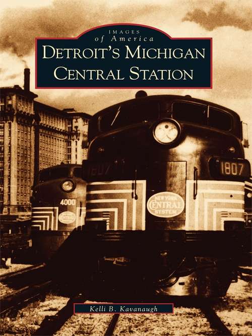 Book cover of Detroit's Michigan Central Station (Images of America)
