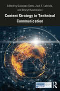 Content Strategy in Technical Communication: A How-to Guide (ATTW Series in Technical and Professional Communication)