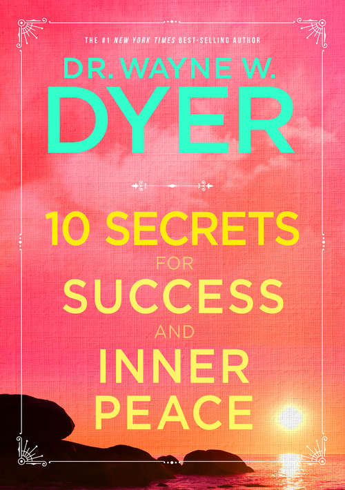 Book cover of 10 Secrets for Success and Inner Peace
