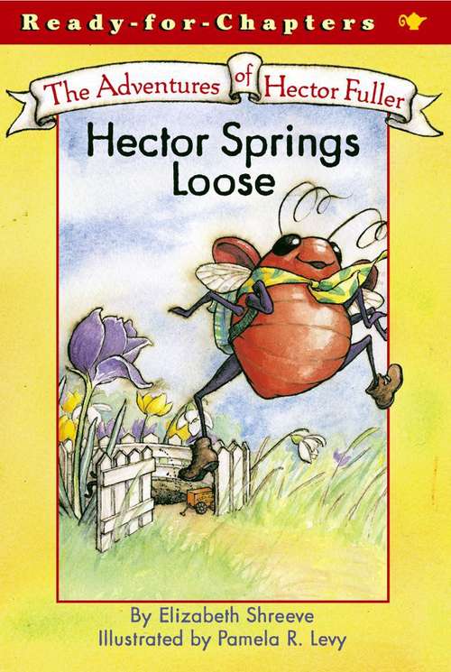Book cover of Hector Springs Loose (The Adventures of Hector Fuller #1)