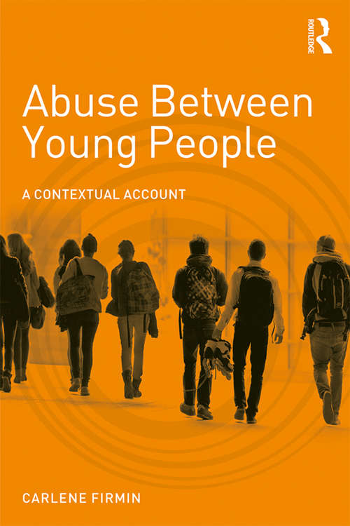 Abuse Between Young People: A Contextual Account