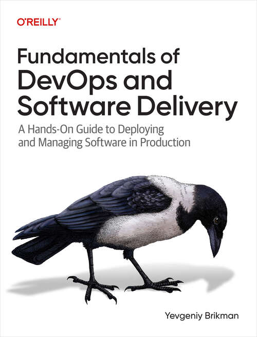 Book cover of Fundamentals of DevOps and Software Delivery (1)