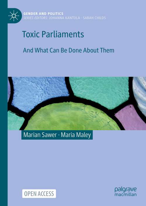 Book cover of Toxic Parliaments: And What Can Be Done About Them (2024) (Gender and Politics)