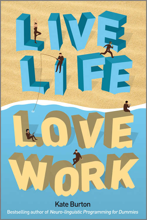 Book cover of Live Life, Love Work