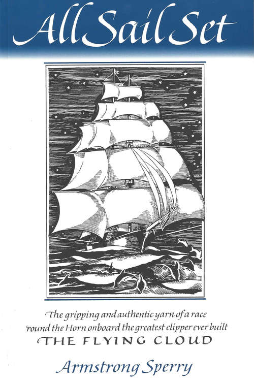 Book cover of All Sail Set: A Romance of the Flying Cloud