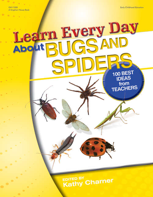 Book cover of Learn Every Day About Bugs and Spiders: 100 Best Ideas from Teachers