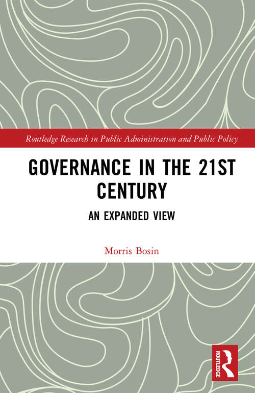 Book cover of Governance in the 21st Century: An Expanded View (Routledge Research in Public Administration and Public Policy)