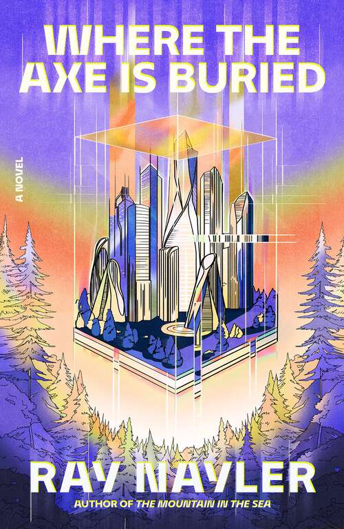Book cover of Where the Axe Is Buried: A Novel