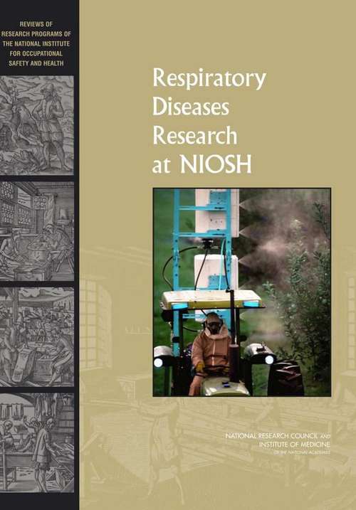 Book cover of Respiratory Diseases Research at NIOSH: Reviews of Research Programs of the National Institute for Occupational Safety and Health