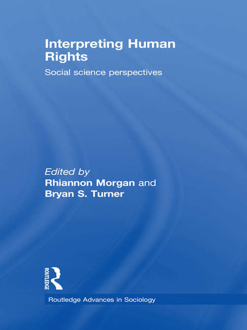 Interpreting Human Rights: Social Science Perspectives (Routledge Advances in Sociology)