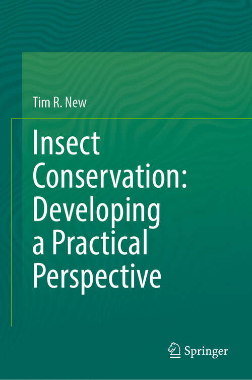 Book cover of Insect Conservation: Developing a Practical Perspective