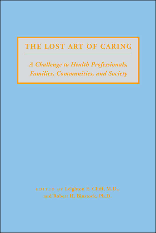 The Lost Art of Caring: A Challenge to Health Professionals, Families, Communities, and Society