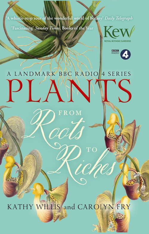 Plants: From Roots To Riches