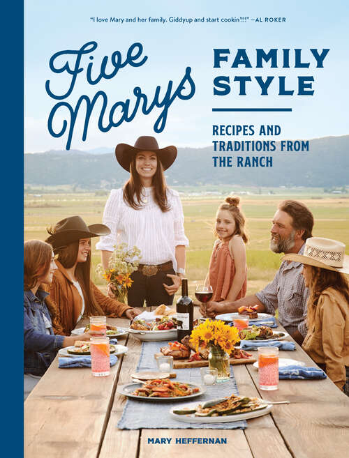 Book cover of Five Marys Family Style: Recipes and Traditions from the Ranch (Five Marys Ser.)