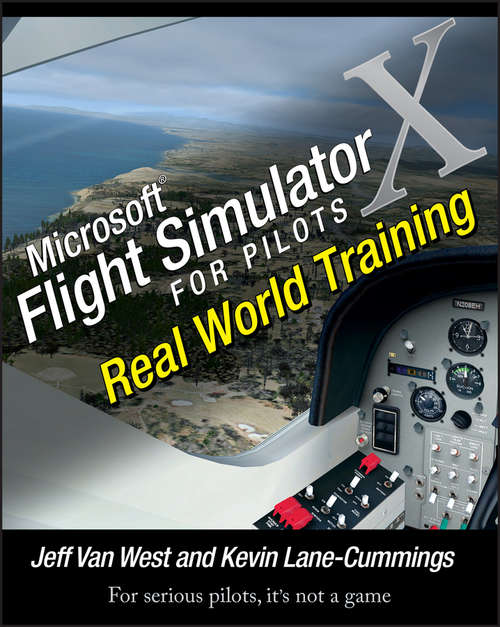 Microsoft Flight Simulator X for Pilots: Real-World Training