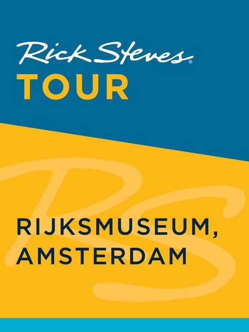 Book cover of Rick Steves Tour: Rijksmuseum, Amsterdam