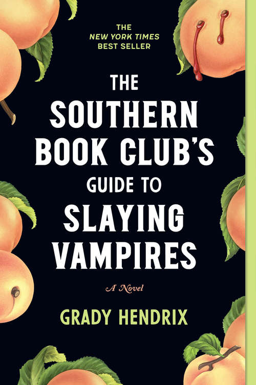 Book cover of The Southern Book Club's Guide to Slaying Vampires: A Novel