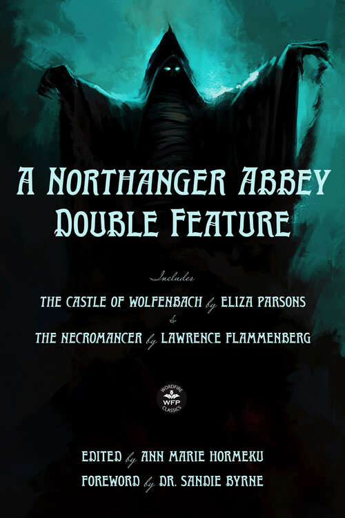 Book cover of A Northanger Abbey Double Feature: The Castle of Wolfenbach by Eliza Parsons & The Necromancer by Lawrence Flammenberg