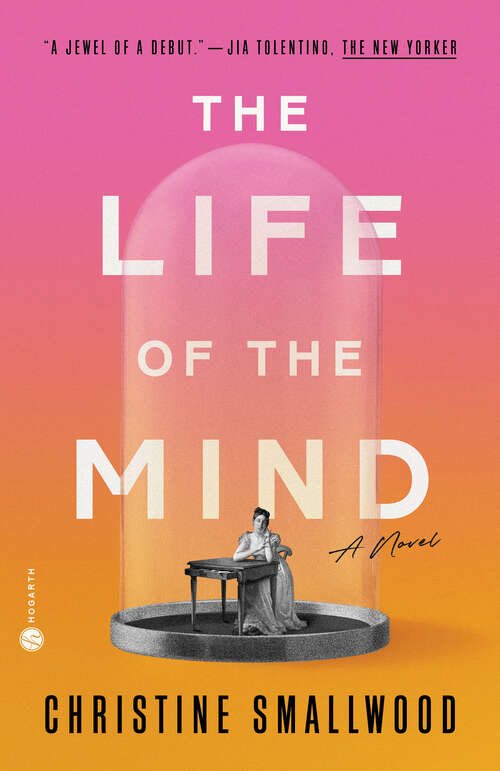 Book cover of The Life of the Mind: A Novel
