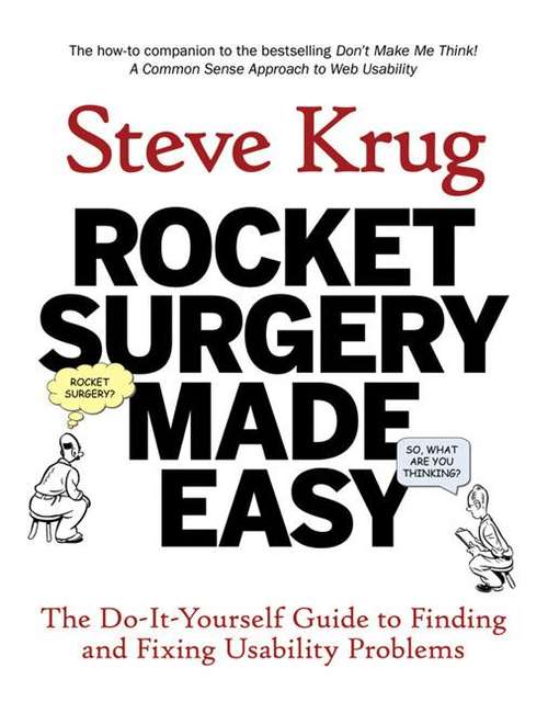 Book cover of Rocket Surgery Made Easy: Finding And Fixing Usability Problems