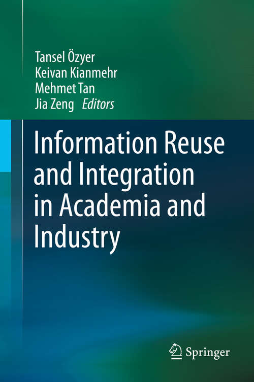 Book cover of Information Reuse and Integration in Academia and Industry