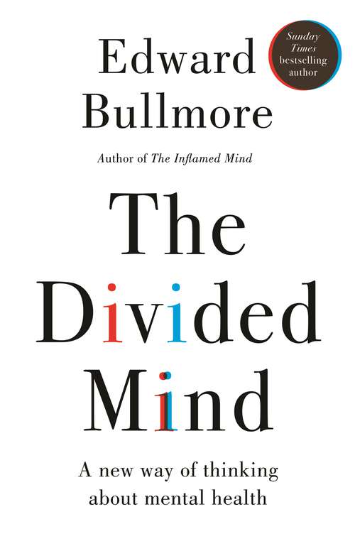 Book cover of The Divided Mind: A new way of thinking about mental health