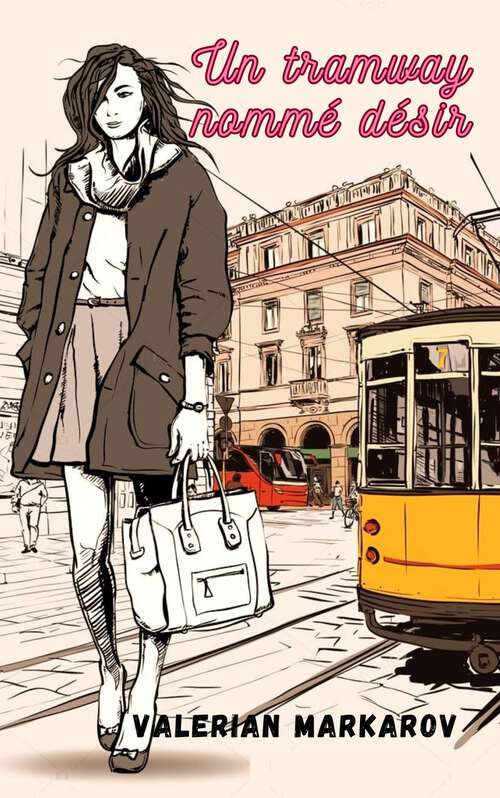 Book cover of Un tramway nommé désir