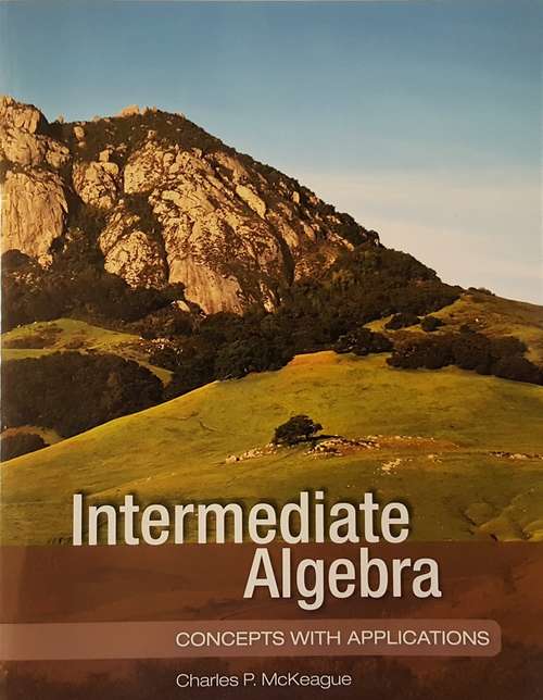 Intermediate Algebra: Concepts with Applications